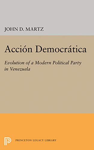 Stock image for Accion Democratica : Evolution of a Modern Political Party in Venezuela for sale by Better World Books