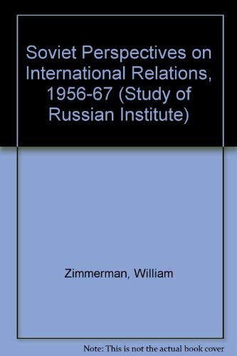 Beispielbild fr Soviet perspectives of international relations 1956-1967. zum Verkauf von Kloof Booksellers & Scientia Verlag