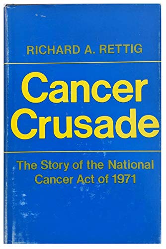 Imagen de archivo de Cancer Crusade : The Story of the National Cancer Act of 1971 a la venta por Better World Books