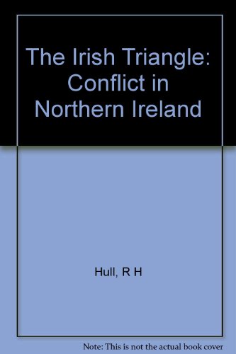 Beispielbild fr The Irish Triangle : Conflict in Northern Ireland zum Verkauf von Better World Books