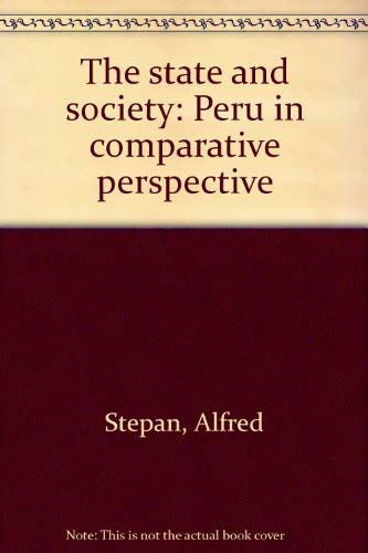 Beispielbild fr The State and Society: Peru in Comparative Perspective zum Verkauf von Daedalus Books