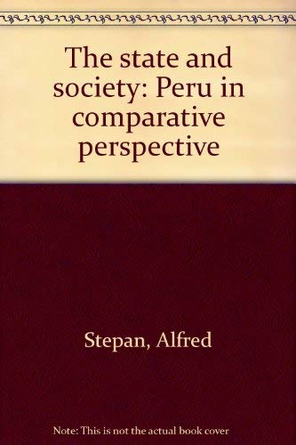 9780691075914: The State and Society: Peru in Comparative Perspective (Princeton Legacy Library, 1832)