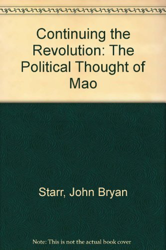 Imagen de archivo de Continuing the Revolution : The Political Thought of Mao a la venta por Better World Books