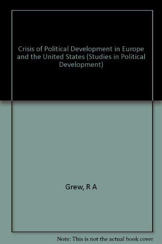 Stock image for Crises of political development in Europe and the United States. (Studies in political development; 9). Ex-Library. for sale by Yushodo Co., Ltd.