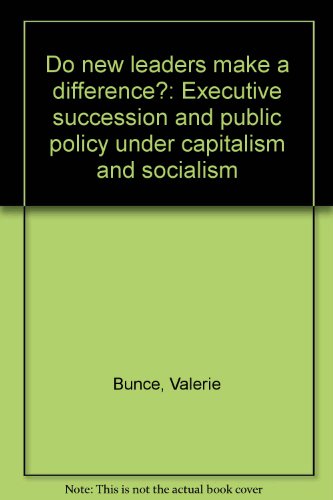 9780691076317: Do New Leaders Make a Difference?: Executive Succession and Public Policy Under Capitalism and Socialism