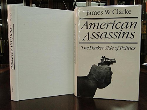 Imagen de archivo de American Assassins : The Darker Side of Politics a la venta por Better World Books: West