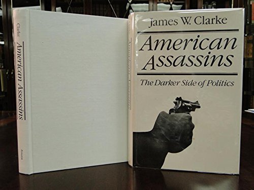Stock image for American Assassins: The Darker Side of Politics for sale by ThriftBooks-Dallas