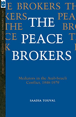 Stock image for The Peace Brokers: Mediators in the Arab-Israeli Conflict, 1948-1979 for sale by Wonder Book