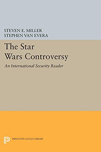 The Star Wars Controversy: An International Security Reader (International Security Readers) (9780691077130) by Miller, Steven E.; Van Evera, Stephen