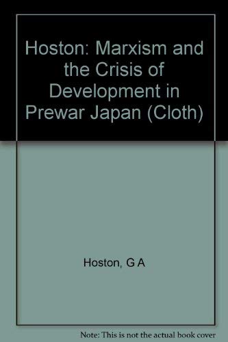 Marxism and the Crisis of Development in Prewar Japan