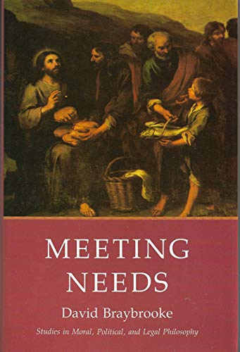 9780691077277: Meeting Needs (Studies in Moral, Political, and Legal Philosophy, 58)