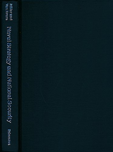 Beispielbild fr Naval Strategy and National Security: An "International Security" Reader (Princeton Legacy Library) zum Verkauf von Artless Missals
