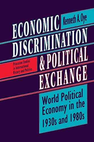 Beispielbild fr Economic Discrimination and Political Exchange : World Political Economy in the 1930s and 1980s zum Verkauf von Better World Books