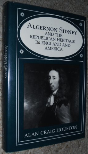 Beispielbild fr Algernon Sidney and the Republican Heritage in England and America zum Verkauf von Better World Books