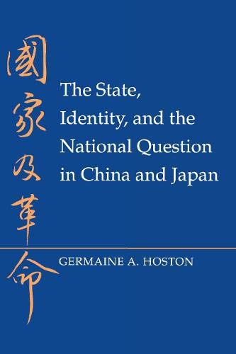 9780691078731: The State, Identity, and the National Question in China and Japan