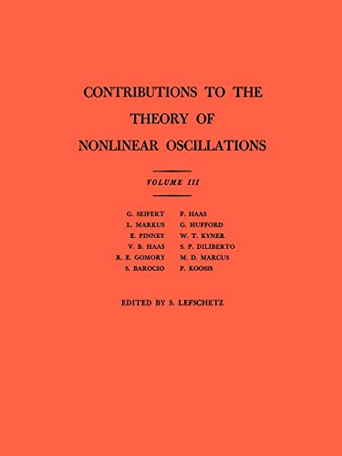 9780691079110: Contributions to the Theory of Nonlinear Oscillations (AM-36), Volume III (Annals of Mathematics Studies, 36)