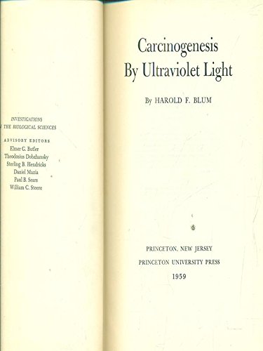 Stock image for Carcinogenesis by Ultraviolet Light (Princeton Legacy Library) Blum, Harold Francis for sale by Hook's Book Nook