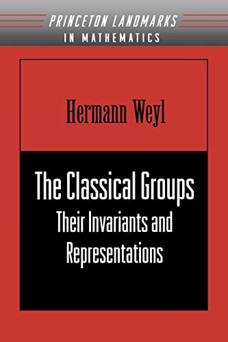 9780691079233: The Classical Groups: Their Invariants and Representations: Their Invariants and Representations (PMS-1)