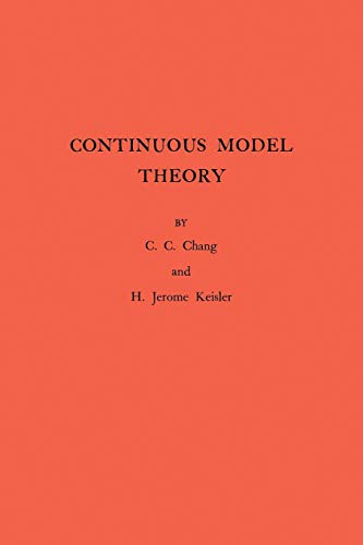 Beispielbild fr Continuous Model Theory (Annals of Mathematics Studies, 58) zum Verkauf von SecondSale