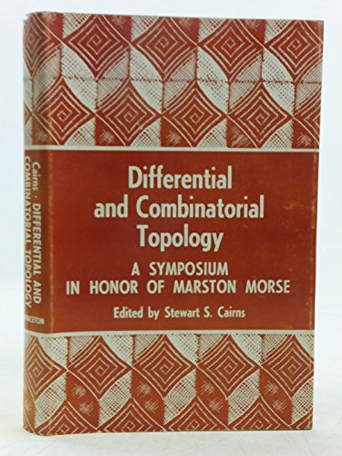 Beispielbild fr Differential and Combinatorial Topology: A Symposium in Honor of Marston Morse. Princeton Mathematical Series 27 zum Verkauf von Zubal-Books, Since 1961