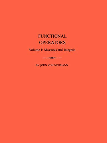 Stock image for Functional Operators (AM-21), Volume 1: Measures and Integrals. (AM-21) (Annals of Mathematics Studies, 21) for sale by Zubal-Books, Since 1961