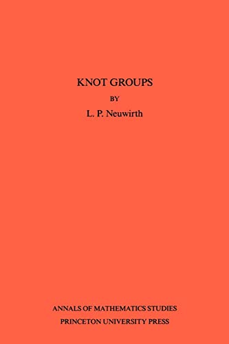 Knot Groups (Annals of Mathematics Studies, No. 56)