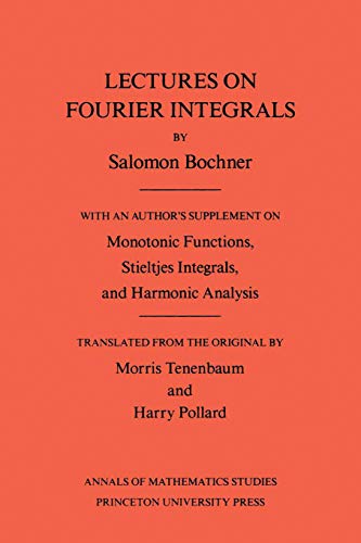 Beispielbild fr Lectures on Fourier Integrals. (AM-42), Volume 42 zum Verkauf von Blackwell's