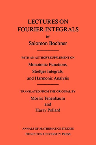 Lectures on Fourier Integrals (Annals of Mathematics Studies, 42) (9780691079943) by Trust, Salomon