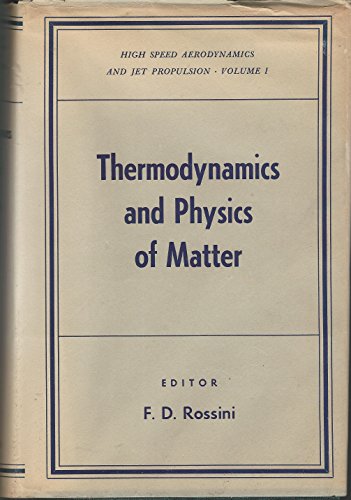 Beispielbild fr Thermodynamics and Physics of Matter, Volume 1: High Speed Aerodynamics and Jet Propulsion zum Verkauf von BookDepart