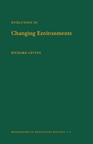 Imagen de archivo de Evolution in Changing Environments: Some Theoretical Explorations. (MPB-2) (Monographs in Population Biology, 2) a la venta por Solr Books