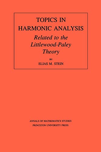 Stock image for Topics in Harmonic Analysis Related to the Littlewood-Paley Theory for sale by Michener & Rutledge Booksellers, Inc.