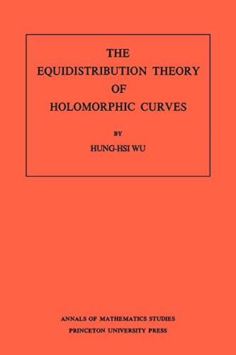 Beispielbild fr Equidistribution Theory of Holomorphic Curves zum Verkauf von Powell's Bookstores Chicago, ABAA