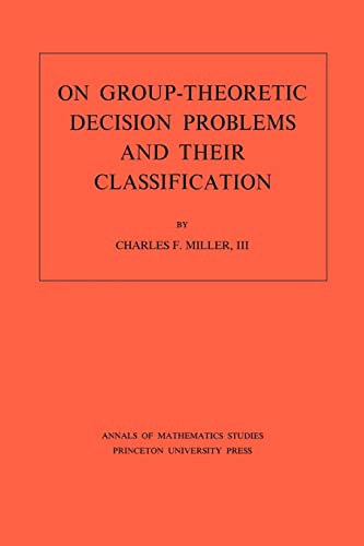 9780691080918: On Group-Theoretic Decision Problems and Their Classification. (Annals of Mathematics Studies, No. 68)