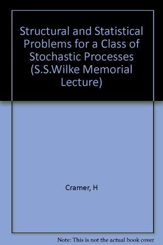 9780691080994: Structural and Statistical Problems for a Class of Stochastic Processes: The First Samuel Stanley Wilks Lecture at Princeton University, March 7, 1970 (Princeton Legacy Library, 5046)