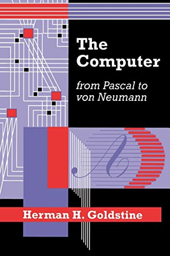 Beispielbild fr The Computer from Pascal to von Neumann zum Verkauf von Better World Books