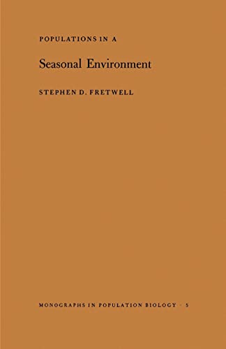 Beispielbild fr Populations in a Seasonal Environment. (MPB-5) (Monographs in Population Biology, 5) zum Verkauf von Idaho Youth Ranch Books