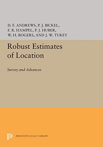ROBUST ESTIMATES OF LOCATION Survey and Advances