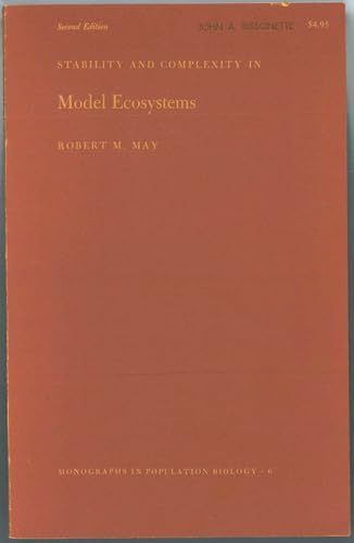 Stability and Complexity in Model Ecosystems (Monographs in Population Biology, No. 6) (9780691081304) by May, Robert M