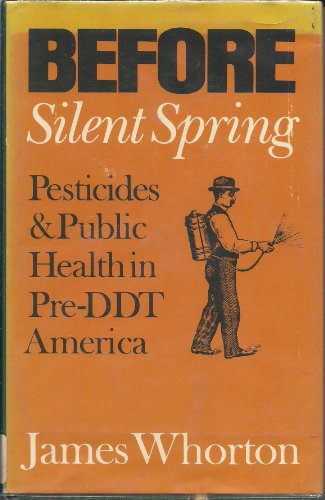 Beispielbild fr Before Silent Spring: Pesticides and Public Health in Pre-Ddt America zum Verkauf von Ergodebooks