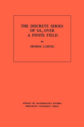 Stock image for Discrete Series of Gl over a Finite Field : George Lusztig (Paperback, 1974) for sale by Streamside Books