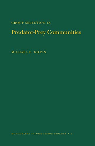 Imagen de archivo de Group Selection in Predator-Prey Communities. , Volume 9 (Monographs in Population Biology, 99) a la venta por T. A. Borden Books