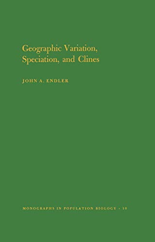 Imagen de archivo de Geographic Variation, Speciation and Clines. (MPB-10), Volume 10 (Monographs in Population Biology, 10) a la venta por Byrd Books