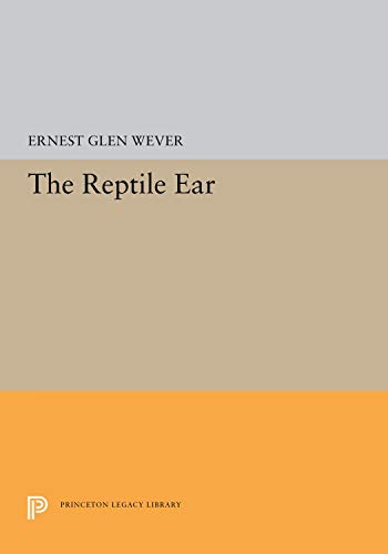 9780691081960: The Reptile Ear (Princeton Legacy Library)