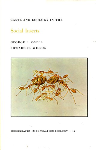 Imagen de archivo de CASTE AND ECOLOGY IN THE SOCIAL INSECTS [Monogrpahs in Population Biology 12] a la venta por Riverow Bookshop