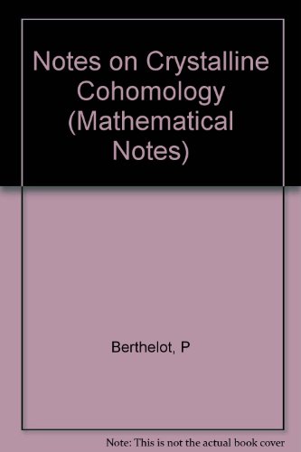 Stock image for Notes on Crystalline Cohomology (Mathematical Notes) for sale by Zubal-Books, Since 1961