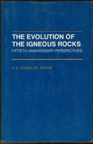 Stock image for Evolution of the Igneous Rocks: Fiftieth Anniversary Perspectives (Princeton Legacy Library) for sale by Dunaway Books
