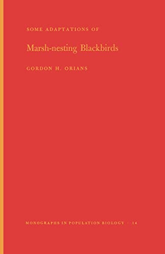 Beispielbild fr Some Adaptations of Marsh-Nesting Blackbirds. (MPB-14), Volume 14 zum Verkauf von Blackwell's