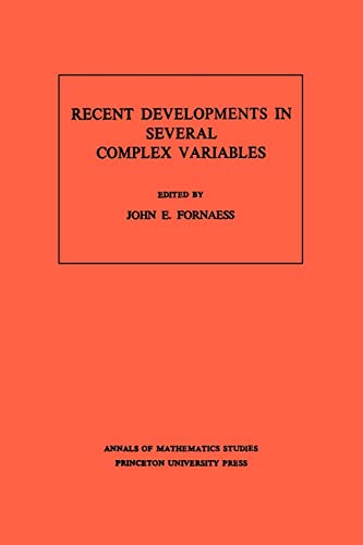 9780691082813: Recent Developments in Several Complex Variables. (AM-100), Volume 100 (Annals of Mathematics Studies, 100)