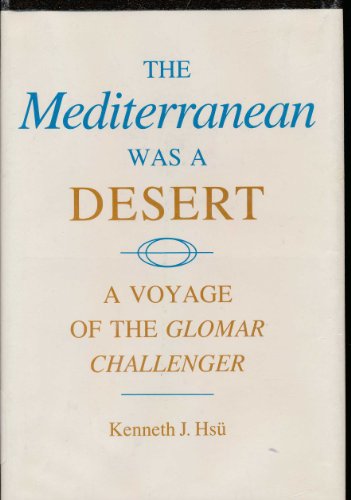 9780691082936: The Mediterranean was a Desert: A Voyage of the Glomar Challenger