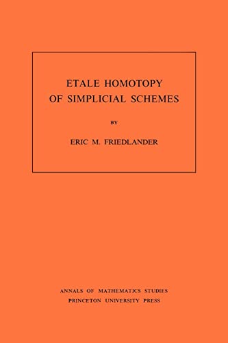 Imagen de archivo de Etale Homotopy of Simplicial Schemes (Annals of Mathematics #104) a la venta por Sutton Books